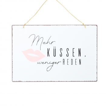 Schild Mehr küssen weniger reden