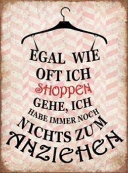 Schild mit Spruch Egal wie oft