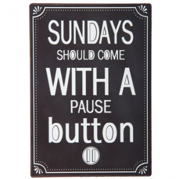 Schild mit Spruch "Sundays should..."