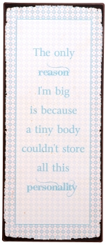 Schild mit Spruch "The only reason..."