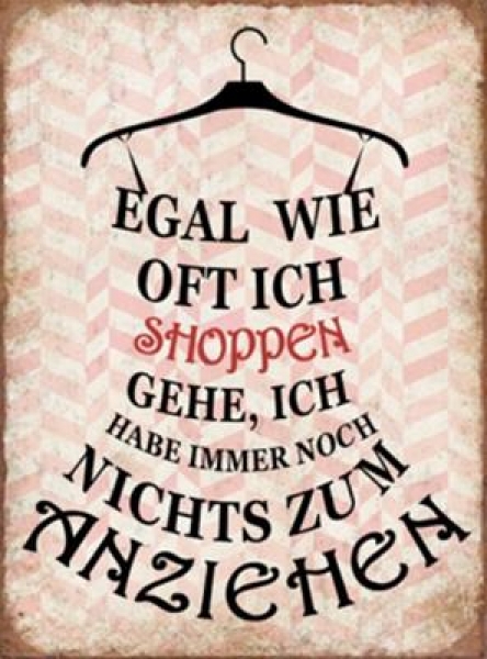 Schild mit Spruch Egal wie oft