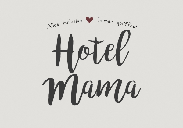 Schild mit Spruch Hotel Mama